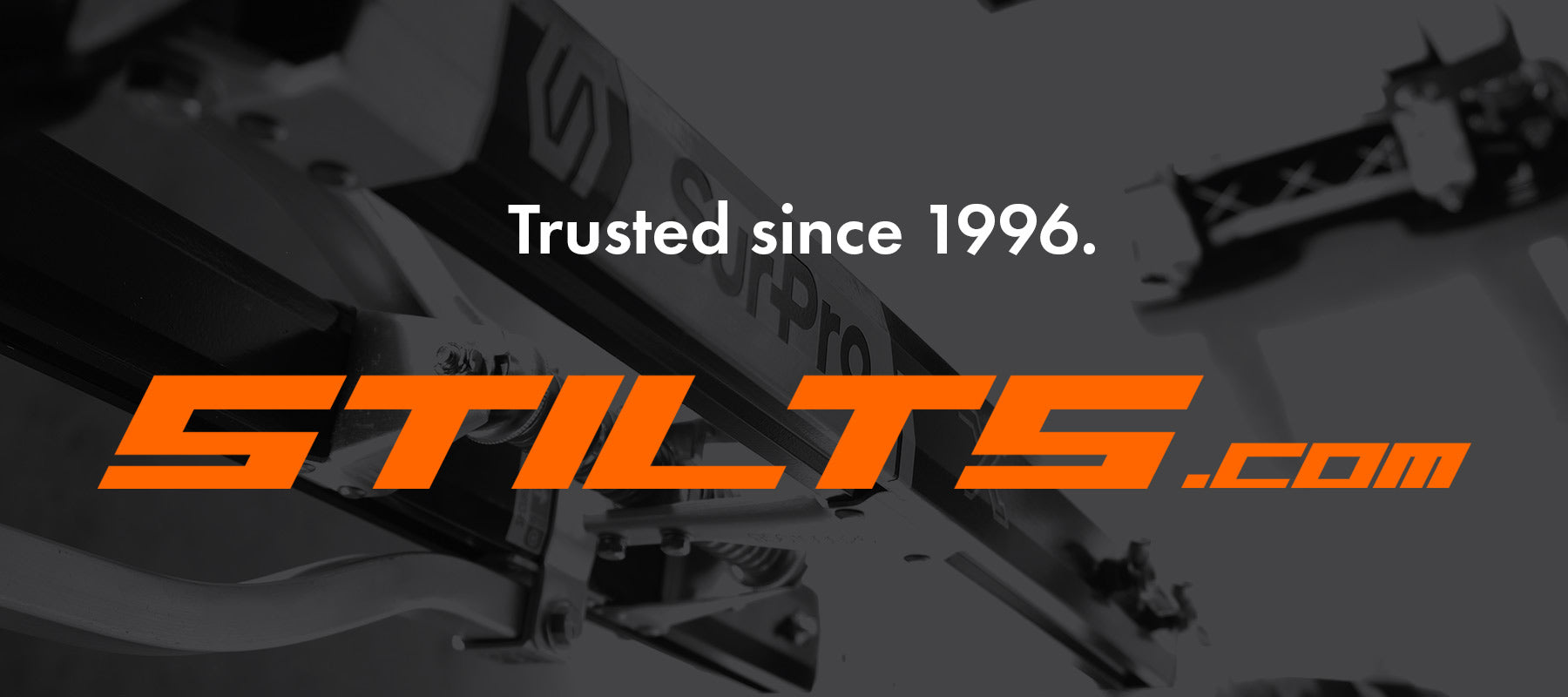 Stilts.com trusted since 1996
